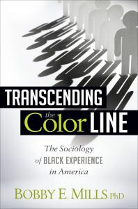 Cover of Transcending the Color Line : The Sociology of Black Experience in America